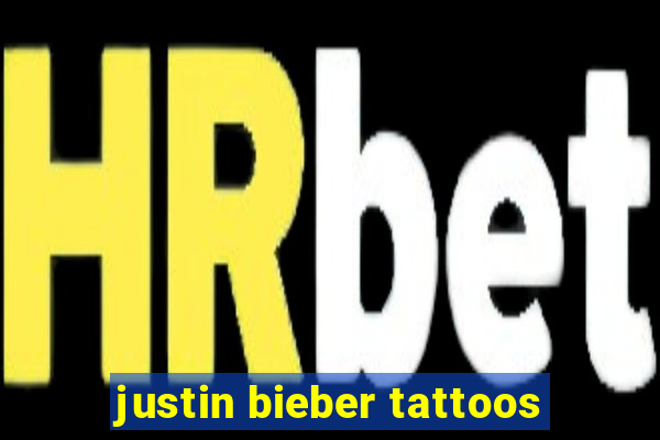 justin bieber tattoos